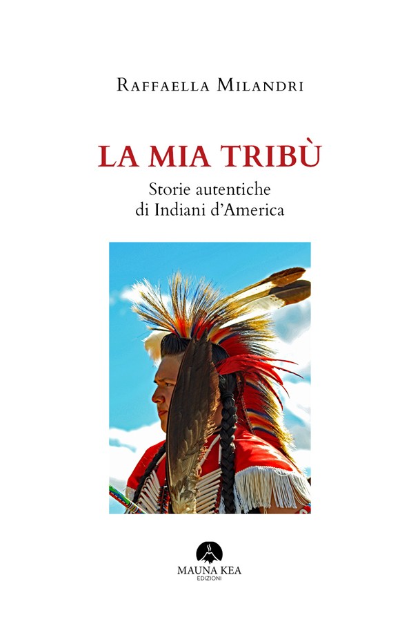 Esce in nuova edizione “La mia Tribù. Storie autentiche di Indiani d’America”