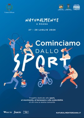 GRANDE FERMENTO PER LA PRIMA EDIZIONE DI “NATURALMENTE A ROANA - COMINCIAMO DALLO SPORT”