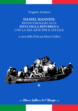 Daniel Mannini: un nuovo progetto sulla Festa della Repubblica nella visione di arte socialmente finalizzata