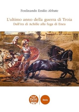 “L’ultimo anno della guerra di Troia” di Ferdinando Emilio Abbate