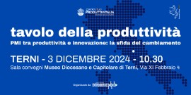 A Terni il primo Tavolo della Produttività dell’Associazione Entrobordo in collaborazione con il Comune: il 3 dicembre focus sulle mPMI umbre