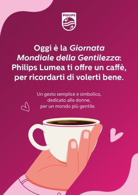 Giornata mondiale della Gentilezza 2024: Philips Lumea offre un caffè alle donne italiane