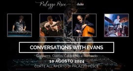 10 agosto 2024: Conversations with Evans - Omaggio a Bill Evans