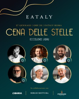   Eataly festeggia 18 anni con un appuntamento gastronomico stellato con La Cena delle Stelle, a tema Lazio