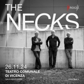 THE NECKS apre la stagione dei concerti rock al teatro comunale di Vicenza, martedì 26 novembre