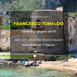 L’artista Francesco Toraldo, ospite d’onore alla Tonnara Bordonaro, inaugura il primo appuntamento della stagione estiva 