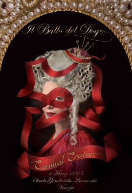 Antonia Sautter presenta “CARNIVAL COUTURE”: la Serenissima Storia della Moda del Carnevale Veneziano protagonista del racconto-show della XXXII edizione de IL BALLO DEL DOGE