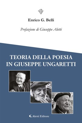 La poetica di Ungaretti tra innocenza e memoria. Nel saggio di Belli, sentieri di bellezza verso nuove conoscenze