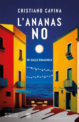 Presentazione del libro “L’ananas no” di Cristiano Cavina, editore Bompiani