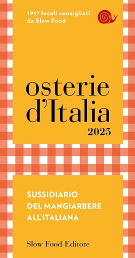 Slow Food presenta Osterie d’Italia 2025: 35 anni dopo la prima Guida il modello dell’osteria originale rivive nelle nuove forme di ristorazione informale 