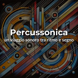 PERCUSSONICA: il suono in movimento