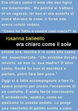 Rosanna Balleello apre la stagione 2025 con il suo romanzo “Era chiaro come il sole”