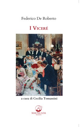 I Vicerè di De Roberto, a cura di Cecilia Tomassini per la Mauna Loa Edizioni