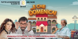 Al via domenica 27 “…E che Domenica” il nuovo format dell'intrattenimento su Canale 8