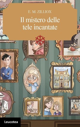 E. M. Zilliox ci trasporta in una magica avventura con “Il mistero delle tele incantate”