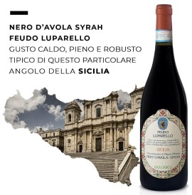 Caldo, pieno e robusto come la Sicilia: il Nero D'Avola Syrah Feudo Luparello  