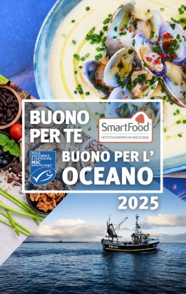  BUONO PER TE, BUONO PER L’OCEANO: Il ricettario per un’alimentazione sostenibile e salutare  di Marine Stewardship Council e SmartFood IEO