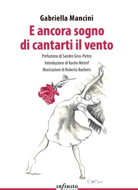 “E ancora sogno di cantarti il vento”. Kermesse artistica su un libro di Gabriella Mancini