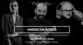 25 gennaio 2025: American Roads a Palazzo Pesce, Mola di Bari