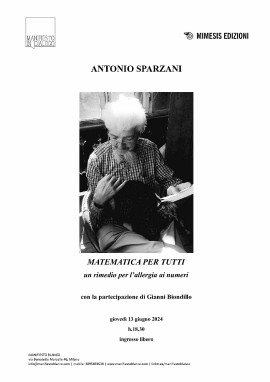 Manifiesto in Dialogo - Antonio Sparzani, MATEMATICA PER TUTTI: un rimedio per l'allergia ai numeri