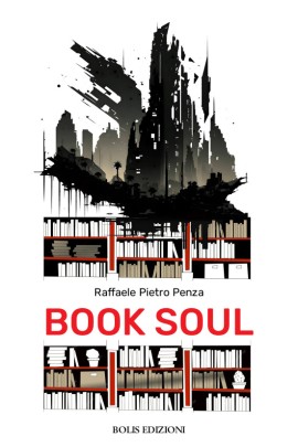 Raffaele Pietro Penza presenta il romanzo “Book Soul”