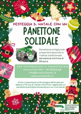 A MILANO NATALE SOLIDALE: l'Associazione AMOlaVITA Odv, al fianco dei malati oncologici e loro caregiver negli ospedali SS. Carlo e Paolo, anche quest’anno propone il panettone “del Griffi” e il ‘panettone sospeso’