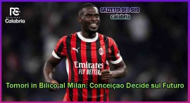 Tomori in Bilico al Milan: Conceiçao Decide sul Futuro