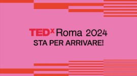 TEDxRoma 2024 presenta “Time