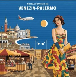 In “Venezia - Palermo“ Michele Franceschini ci racconta la sua storia d’amore