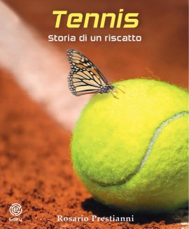 Rosario Prestianni, “Tennis. Storia di un riscatto”