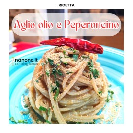 Spaghetti aglio olio e peperoncino - NANONO.IT