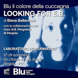 Looking for E.B. il laboratorio di Elena Bellantoni