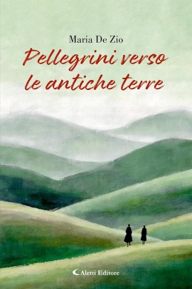 “Pellegrini verso le antiche terre”. Un avvincente romanzo ricco di avventure e sentimenti