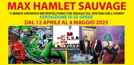 25 opere di Max Hamlet Sauvage in mostra ne La casa degli Artisti